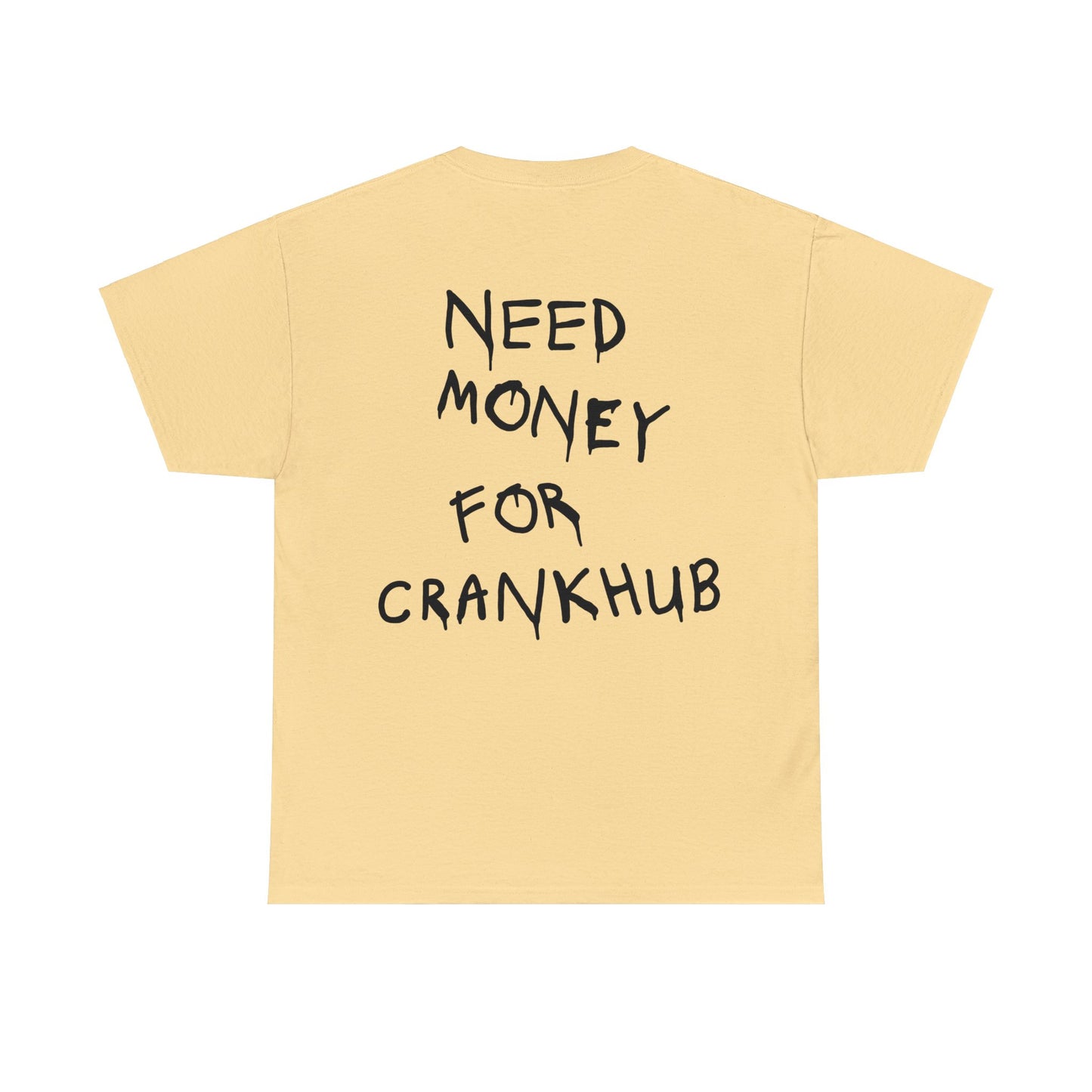 Need Money for Crankhub Heavy Cotton Tee