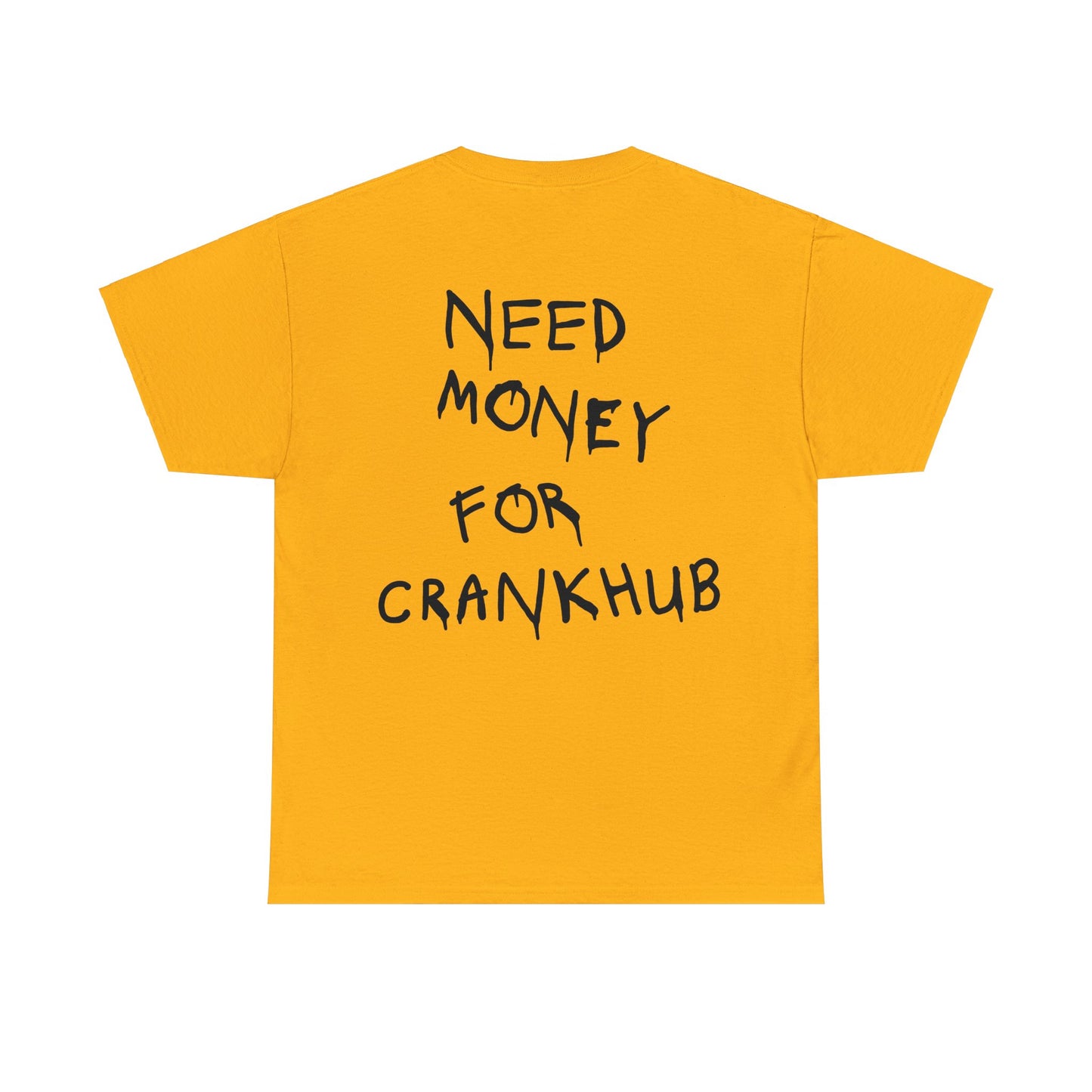 Need Money for Crankhub Heavy Cotton Tee