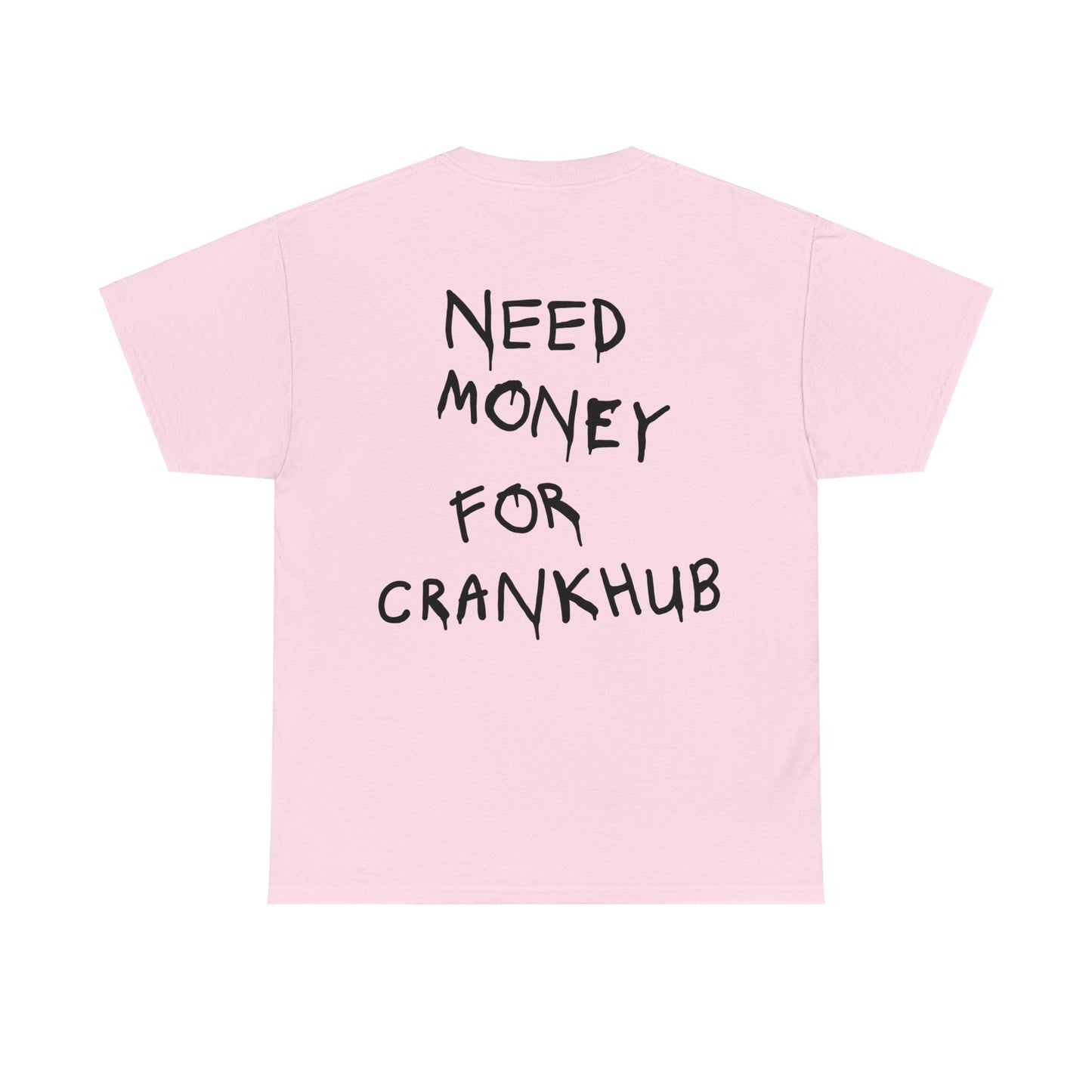 Need Money for Crankhub Heavy Cotton Tee