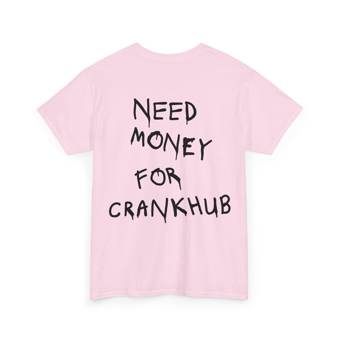 Need Money for Crankhub Heavy Cotton Tee