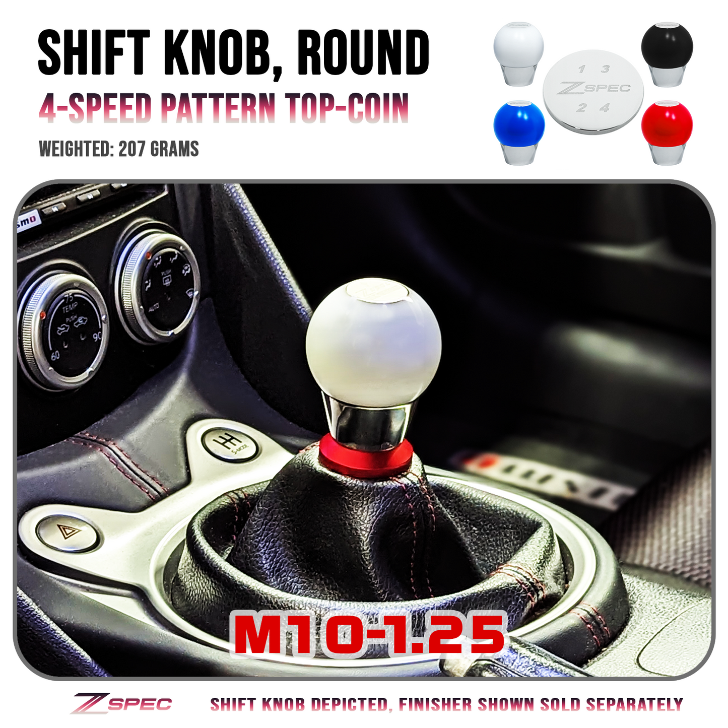 ZSPEC Round Shift Knob, M10-1.25, Delrin & Stainless, 207 Grams, 4-Speed Pattern